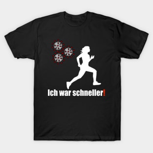 Ich war schneller! T-Shirt